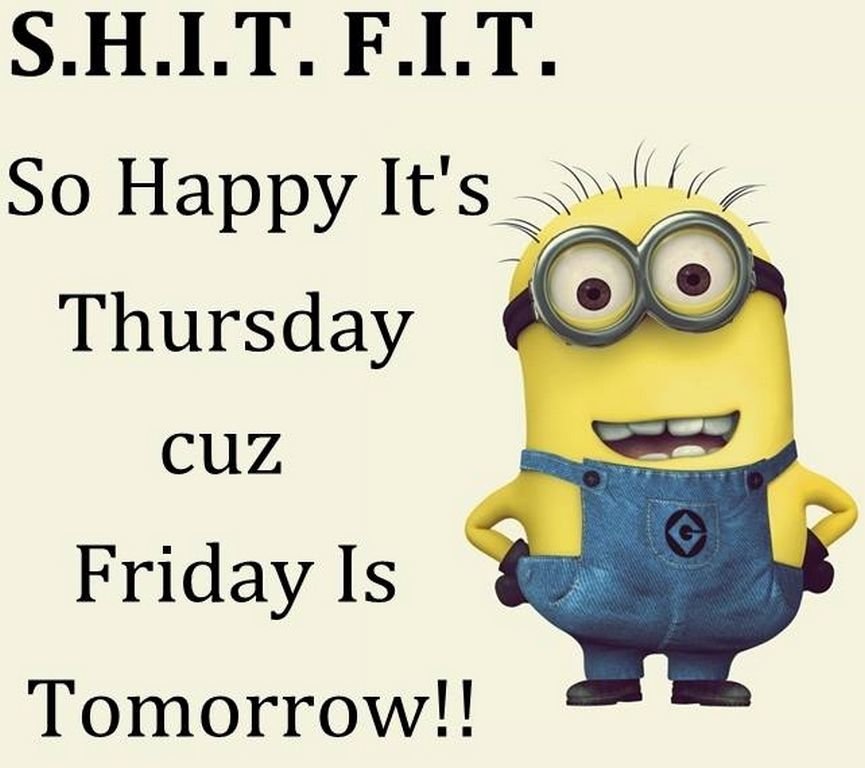 202205-Minions-So-Happy-It's-Thursday-Cause-Tomorrow-Is-Friday.jpg