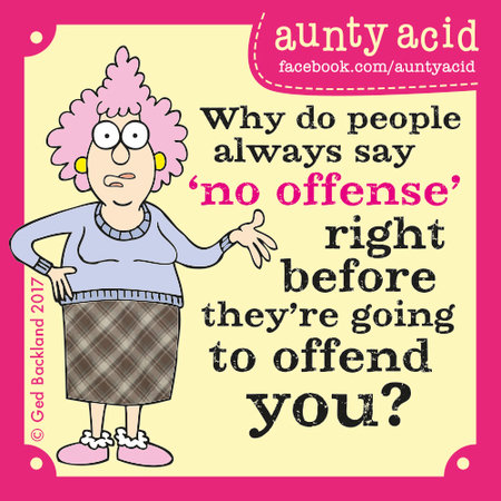 Aunty Acid Offend.jpg