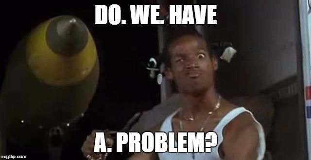 do-we-have-a-problem.jpg