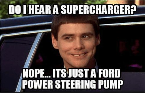 doi-hear-a-supercharger-nope-itsjustaford-power-steering-pump-4233095.jpg