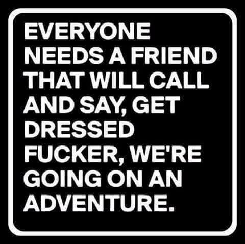 Get dressed.  Adventure..jpg