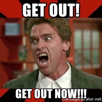 get-out-get-out-now.jpg