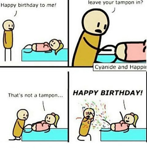 happy-birthday-to-me-thats-not-a-tampon-leave-your-3364268.jpg