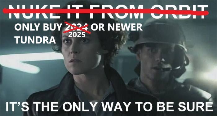 nuke it from space only way to be sure alien 2025 tundra.jpg