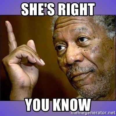 shes-right-you-know.jpg