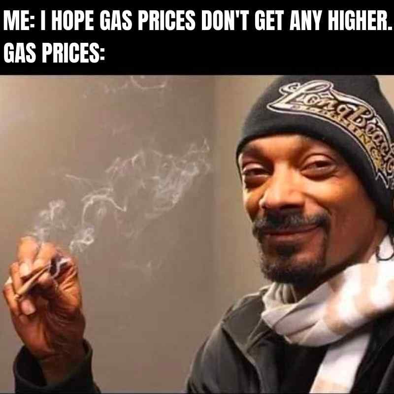 snoop-dog-gas-prices-high-meme.jpg