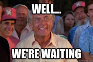 Well..._We're_Waiting.jpg