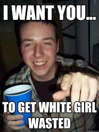White girl wasted.jpg