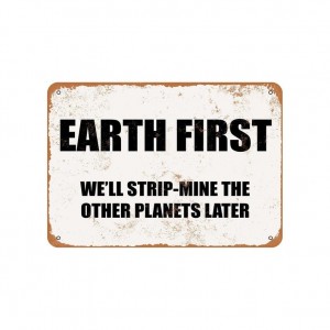 Earth First Mine The Others Later